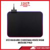 E13 RASURE CHROMA RS02 RGB MOUSE PAD [SBN:YES NILAI:NO MELAKA:NO HPS:NO]