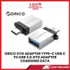 ORICO UT01 TYPE C TO USB A FEMALE ADAPTER WITH OTG FUNCTION [SBN:NO NILAI:YES MELAKA:NO HPS:NO]