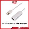 J02 UL-8152 USB TO LAN ADAPTER V.2 (8152 CHIP SET) [SBN:NO NILAI:NO MELAKA:NO HPS:NO]