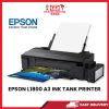 EPSON L1800 A3 INK TANK PRINTER [SBN:NO NILAI:NO MELAKA:NO HPS:NO]