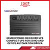 NEUROPOWER ORION 800 UPS Compact UPS for SOHO and Office Automation 800VA [SBN:NO NILAI:NO MELAKA:NO HPS:NO]