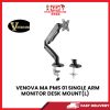 VENOVA MA PMS 01 SINGLE ARM MONITOR DESK MOUNT(L) [SBN:NO NILAI:NO MELAKA:NO HPS:NO]