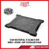 B05 CM NOTEPAL X SLIM II R9-NBC-XS2K-GP COOLER PAD [SBN:NO NILAI:NO MELAKA:NO HPS:NO]
