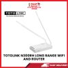 TOTOLINK N300RH LONG RANGE WIFI AND ROUTER [SBN:NO NILAI:NO MELAKA:NO HPS:NO]