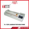 TL-330 LAMINATOR MACHINE [SBN:NO NILAI:NO MELAKA:NO HPS:NO]