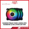 A06 GAMING FREAK FIXED LUMINA IRIS RAINBOW (3 IN 1) 12CM LED FAN [SBN:NO NILAI:NO MELAKA:NO HPS:NO]