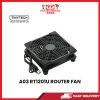 A03 RT1201U ROUTER FAN 12CM [SBN:YES NILAI:NO MELAKA:NO HPS:NO]