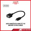 A03 UM5/OTG USB (F) TO MICRO 5 PIN CABLE [SBN:YES NILAI:NO MELAKA:NO HPS:NO]