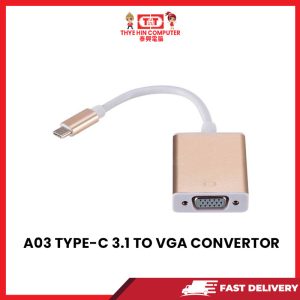 A03 TYPE-C 3.1 TO VGA CONVERTOR [SBN:YES NILAI:NO MELAKA:NO HPS:NO]