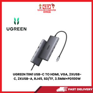 UGREEN 11IN1 USB-C TO HDMI, VGA, 2XUSB-C, 2XUSB-A, RJ45, SD/TF, 3.5MM+PD100W [SBN:YES NILAI:NO MELAKA:NO HPS:NO]