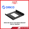 ORICO HB-325 3.5" SLOT METAL BRACKET FOR 2.5" HDD/SSD [SBN:YES NILAI:NO MELAKA:NO HPS:NO]