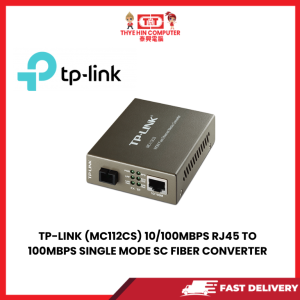 TP-LINK (MC112CS) 10/100MBPS RJ45 TO 100MBPS SINGLE MODE SC FIBER CONVERTER [SBN:YES NILAI:NO MELAKA:NO HPS:NO]