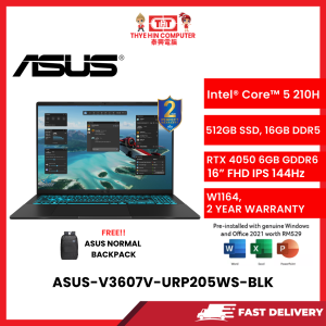 ASUS-V3607V-URP205WS-BLK-INTELCORE5-210H,16GBR5,512GBSSD,RTX40506GVR6,16"WUXGA,W1164,2YRS,H&S [SBN:YES NILAI:YES MELAKA:YES HPS:NO]