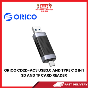 ORICO CD2D-AC3 USB3.0 AND TYPE C 2 IN 1 SD AND TF CARD READER [SBN:NO NILAI:YES MELAKA:NO HPS:NO]
