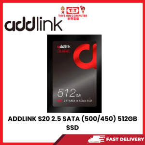 ADDLINK S20 2.5 SATA (500/450) 512GB SSD [SBN:YES NILAI:NO MELAKA:NO HPS:NO]