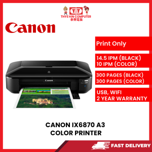 CANON IX6870 A3 COLOR PRINTER [SBN:YES NILAI:NO MELAKA:NO HPS:NO]