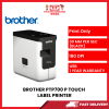 BROTHER PTP700 P TOUCH LABEL PRINTER [SBN:NO NILAI:YES MELAKA:NO HPS:NO]