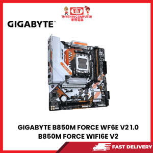 GIGABYTE B850M FORCE WF6E V2 1.0 B850M FORCE WIFI6E V2 [SBN:NO NILAI:YES MELAKA:NO HPS:NO]