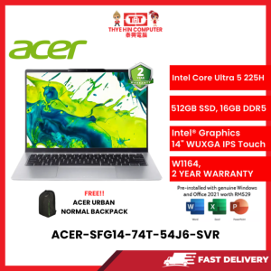 ACER-SFG14-74T-54J6-SVR-INTELCOREULTRA5-225H,16GBR5,512GBSSD,14"IPSWUXGATOUCH,INTELHD,W1164,2YRS,H&S [SBN:NO NILAI:NO MELAKA:NO HPS:NO]