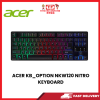 ACER KB_OPTION NKW120 NITRO KEYBOARD [SBN:YES NILAI:YES MELAKA:NO HPS:NO]