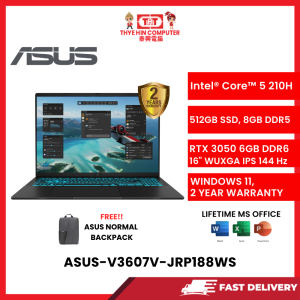 ASUS-V3607V-JRP188WS-INTELCORE5-210H,8GBR5,512GBM.2SSD,RTX30506GBR6,16"WUXGA,W1164,2YRS,H&S [SBN:YES NILAI:YES MELAKA:YES HPS:NO]