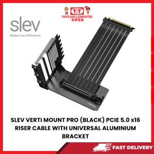 SLEV VERTI MOUNT PRO (BLACK) PCIE 5.0 x16 RISER CABLE WITH UNIVERSAL ALUMINIUM BRACKET