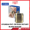 HYUNDAI PHT-116 DUAL ROTARY BLADE SHAVER