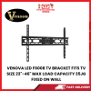VENOVA LED F6008 TV BRACKET FITS TV SIZE 23"-46" MAX LOAD CAPACITY 35JG FIXED ON WALL