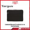 TARGUS(BLACK) SLEEVE 13-14 PUFFER BAG
